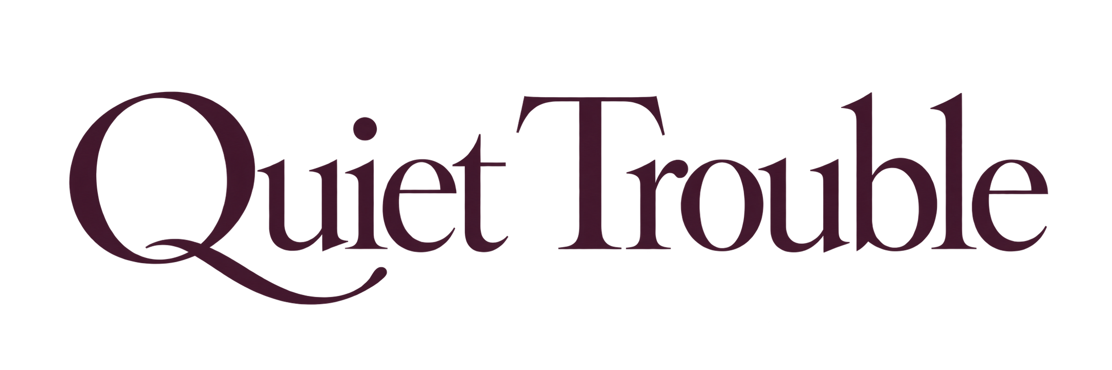 Quiet Trouble